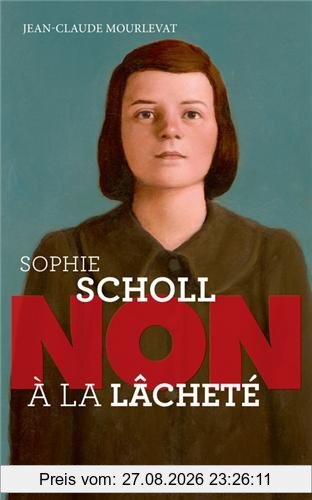 Sophie Scholl : non à la lâcheté