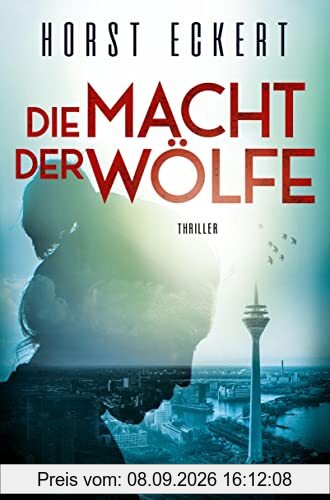 Die Macht der Wölfe: Thriller (Ein Fall für Melia und Vincent-Reihe, Band 4)