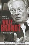 Willy Brandt: Eine Biographie
