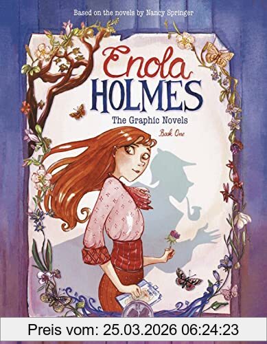 Serena Blasco Enola Holmes, The Graphic Novels, The Case Of The Missing Marquess, The Case Of The Left-Handed Lady, And The Case Of The Bizarre Bouquets Volume 1