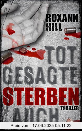 Binding : Taschenbuch, Label : CreateSpace Independent Publishing Platform, Publisher : CreateSpace Independent Publishing Platform, medium : Taschenbuch, numberOfPages : 350, publicationDate : 2017-05-26, authors : Roxann Hill, languages : german, ISBN : 1546697993