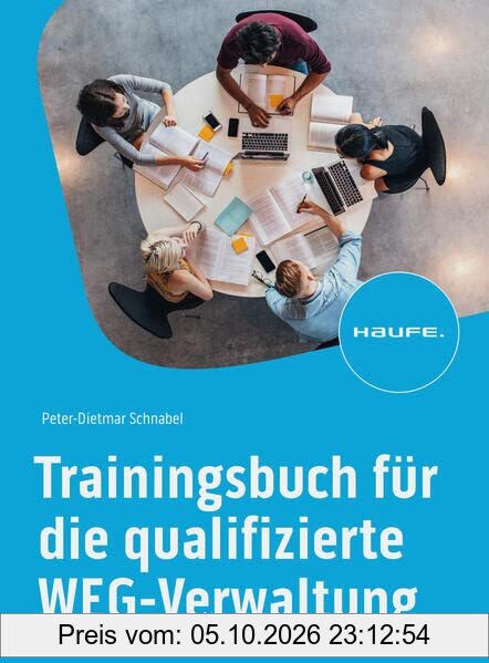 Trainingsbuch für die zertifizierte WEG-Verwaltung (Haufe Fachbuch)