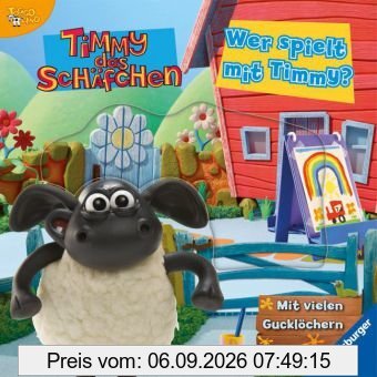 Timmy das Schäfchen: Wer spielt mit Timmy?: Ab 18 Monate