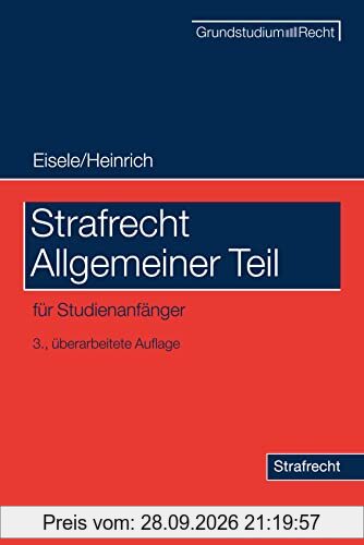 Strafrecht Allgemeiner Teil: für Studienanfänger (Grundstudium Recht)