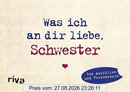 Was ich an dir liebe, Schwester – Miniversion: Zum Ausfüllen und Verschenken