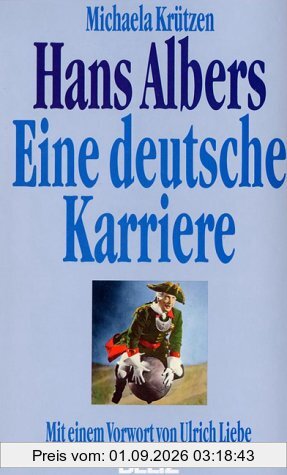 Hans Albers. Eine deutsche Karriere
