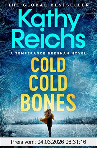Kathy Reichs Cold, Cold Bones, The Brand New Temperance Brennan Thriller