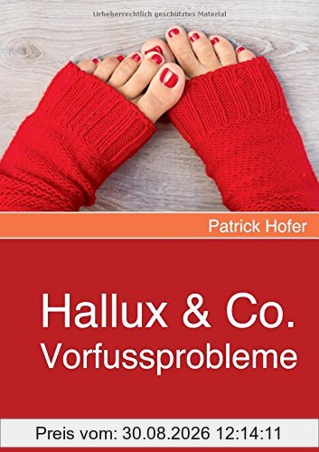 Hallux & Co.: Vorfussprobleme