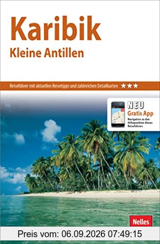Nelles Guide Reiseführer Karibik - Kleine Antillen (Nelles Guide: Deutsche Ausgabe)
