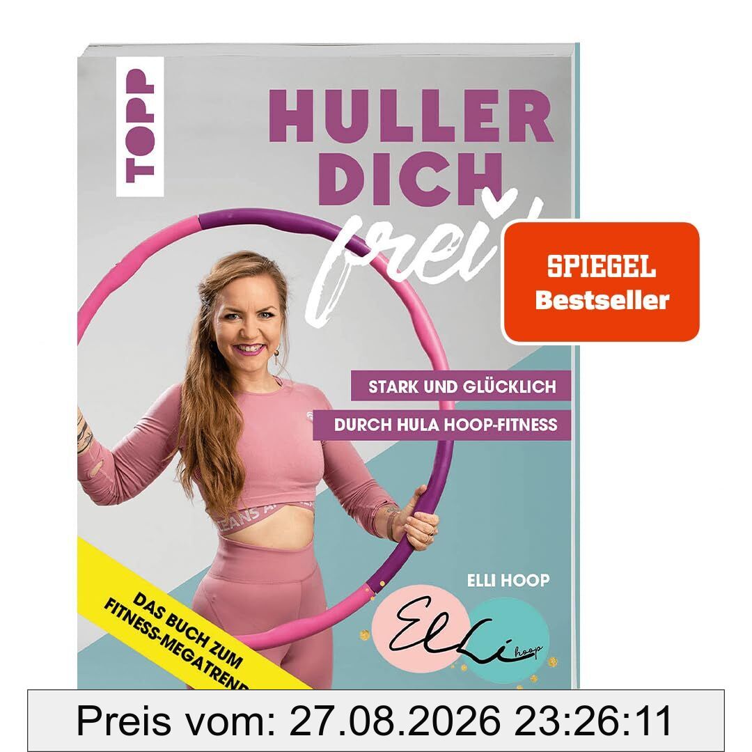 Huller dich frei! mit Elli Hoop. Stark und glücklich durch Hula Hoop Fitness