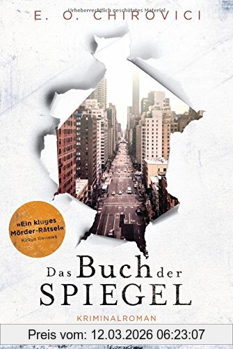 Chirovici, E. O. Das Buch Der Spiegel, Kriminalroman
