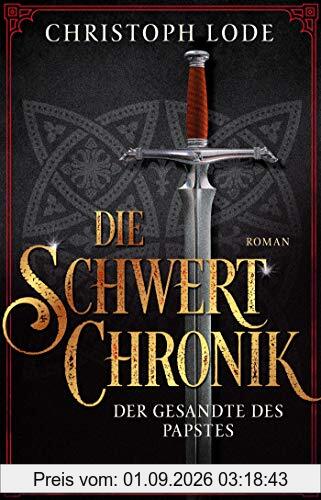 Die Schwertchronik: Der Gesandte des Papstes