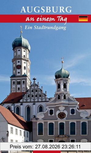 Augsburg an einem Tag: Ein Stadtrundgang