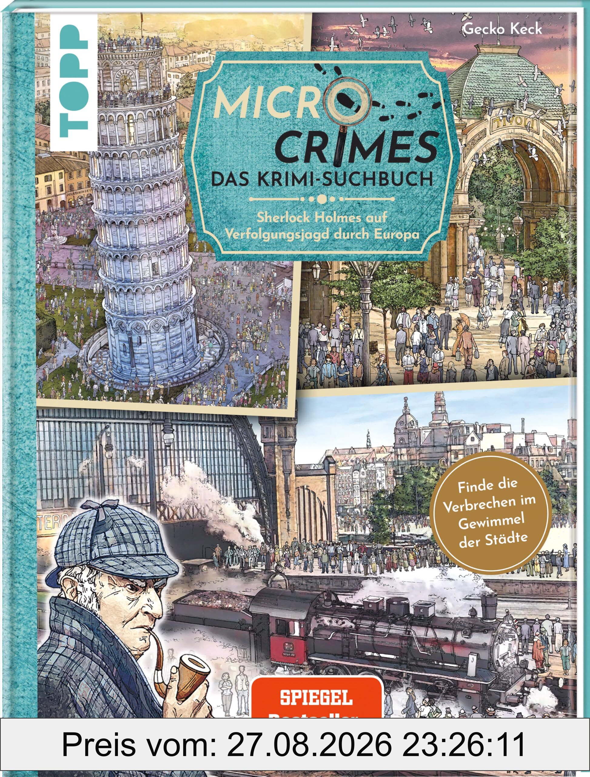 Micro Crimes. Das Krimi-Suchbuch. Sherlock Holmes auf Verfolgungsjagd durch Europa. Finde die Ganoven im Gewimmel der Goldenen 20er: Wimmelbuch-Rätsel durch acht Länder! Mit Poster