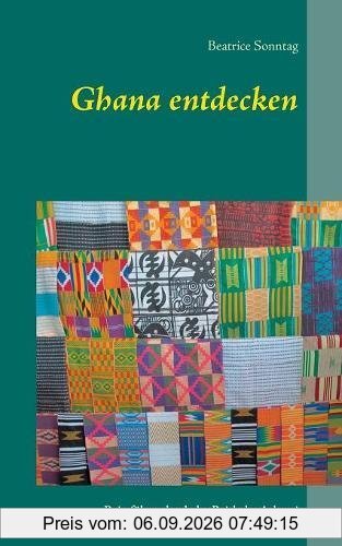 Ghana entdecken: Reiseführer durch das Reich der Ashanti