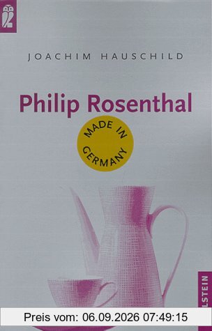 Philip Rosenthal. Made in Germany.