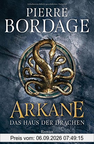 Arkane: Das Haus der Drachen - Roman