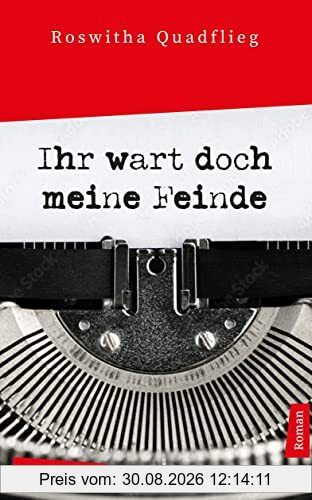 Ihr wart doch meine Feinde