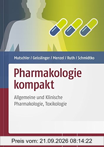 Pharmakologie kompakt: Allgemeine und Klinische Pharmakologie, Toxikologie