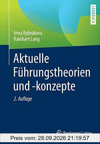 Aktuelle Führungstheorien und -konzepte