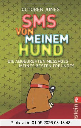 SMS von meinem Hund: Die abgedrehten Messages meines besten Freundes