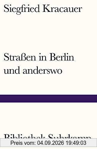 Straßen in Berlin und anderswo (Bibliothek Suhrkamp)