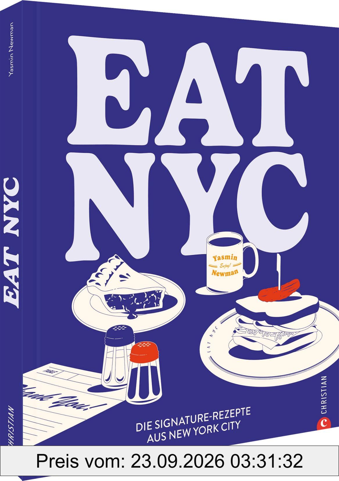 Eat NYC!: Die Signature-Rezepte aus New York City