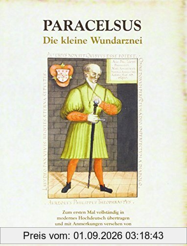 Die kleine Wundarznei: Zum ersten Mal vollständig in modernes Hochdeutsch übertragen und mit Anmerkungen versehen von Daniel Hornfisher (Edition Aesculap)