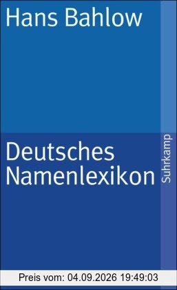 Deutsches Namenlexikon: Familien- und Vornamen nach Ursprung und Sinn erklärt (suhrkamp taschenbuch)
