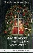 Alte Hessische Weihnachtsgeschichten