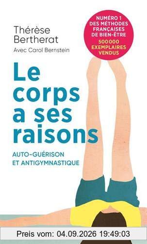 Le corps a ses raisons : auto-guérison et anti-gymnastique