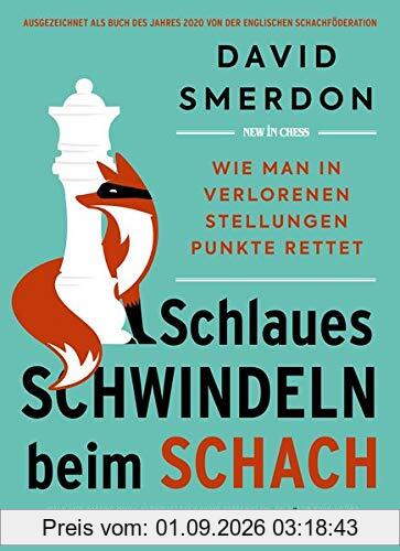 Schlaues Schwindeln beim Schach: Wie man in verlorenen Stellungen Punkte rettet
