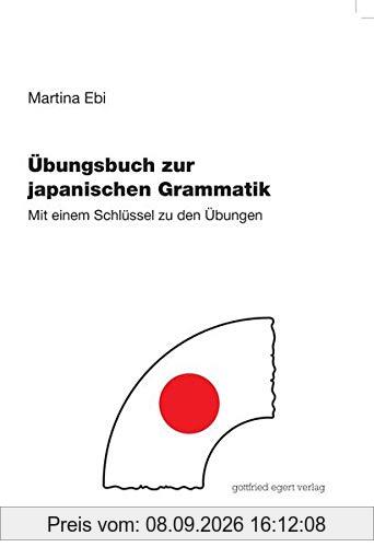 Übungsbuch zur japanischen Grammatik: Mit einem Schlüssel zu den Übungen