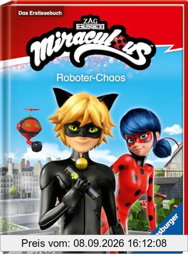 Miraculous: Roboter-Chaos - Erstlesebuch ab 7 Jahren - 2. Klasse