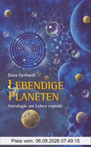 Lebendige Planeten: Astrologie am Leben erprobt