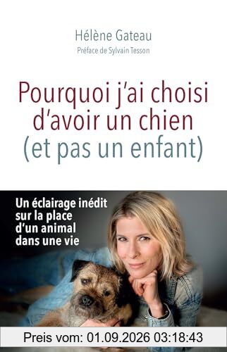 Pourquoi j'ai choisi d'avoir un chien (et pas un enfant)