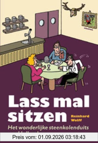 Lass mal sitzen / druk 1: het wonderlijke steenkolenduits van Hollanders