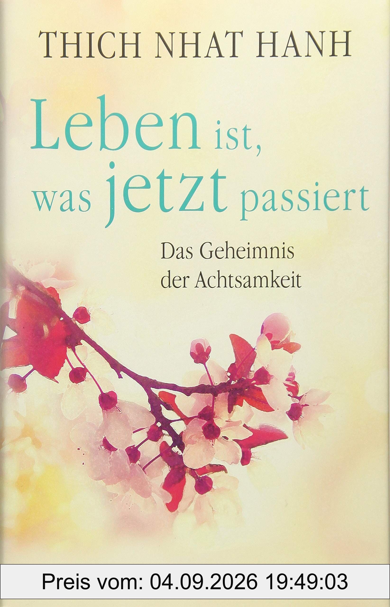 Leben ist, was jetzt passiert