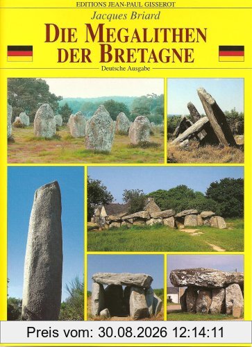 Die Megalithen der Bretagne : Deutsche Ausgabe