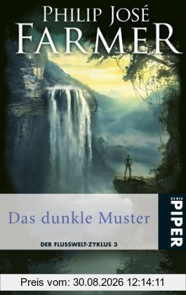 Das dunkle Muster: Der Flusswelt-Zyklus 3: Der Flusswelt-Zyklus 03