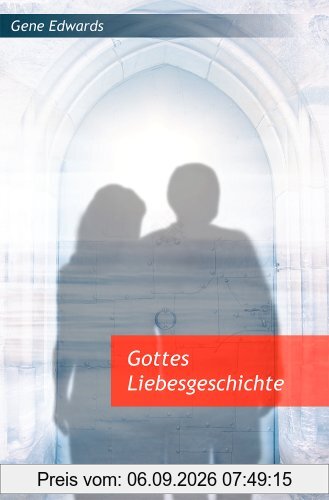 Gottes Liebesgeschichte