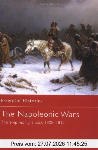 Todd Fisher The Napoleonic Wars (2), The Empires Fight Back 1808-1812 (Essential Histories)