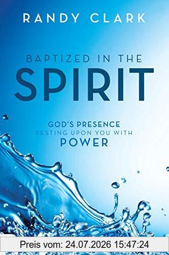 Randy Clark Baptized In The Spirit, God's Presence Resting Upon You With Power