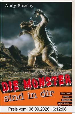 Die Monster sind in dir: Wie man seine inneren Abgründe überwindet