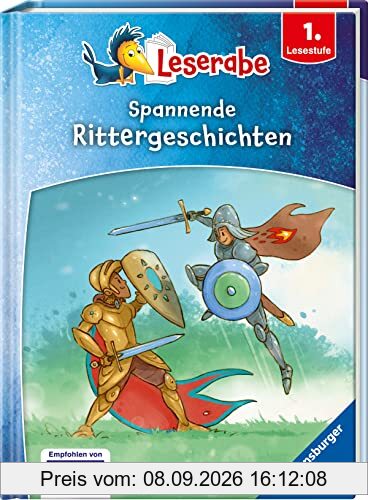 Spannende Rittergeschichten - Leserabe ab 1. Klasse - Erstlesebuch für Kinder ab 6 Jahren (Leserabe - Sonderausgaben)