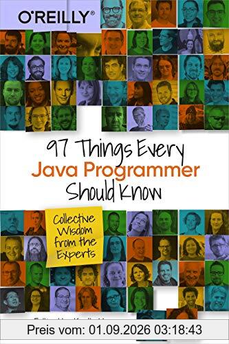 97 Things Every Java Programmer Should Know: Collective Wisdom from the Experts