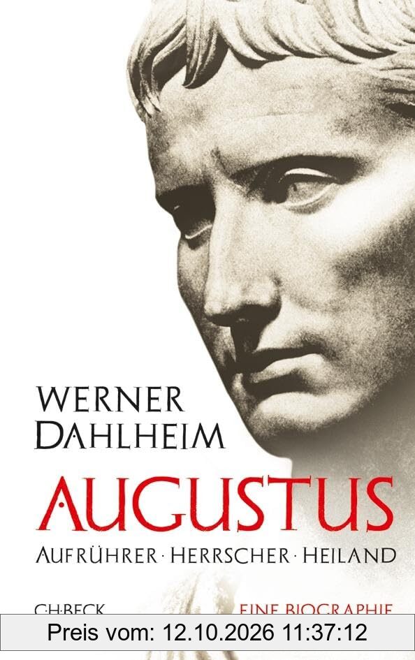 Augustus: Aufrührer, Herrscher, Heiland