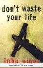 Don't Waste Your Life