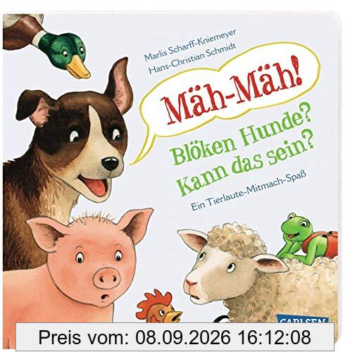 Mäh-Mäh! Blöken Hunde? Kann das sein?: Buntes Pappbilderbuch mit interaktivem Tierlaute-Mitmach-Spaß für Kinder ab 2 Jahren