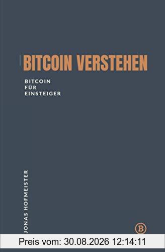 Bitcoin verstehen - Bitcoin für Einsteiger